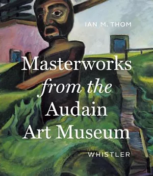 Masterworks from the Audain Art Museum: Whistler