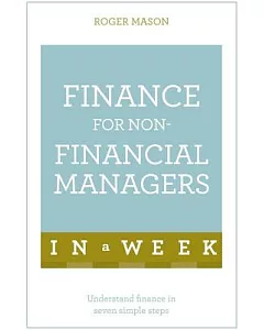 Teach Yourself Finance for Non-Financial Managers in a Week