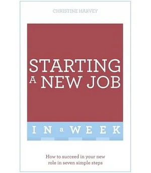 Teach Yourself Start Your New Job in a Week