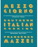 Mezzogiorno: Southern Italian Cooking