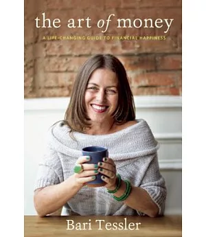 The Art of Money: A Life-Changing Guide to Financial Happiness