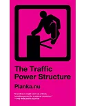 The Traffic Power Structure