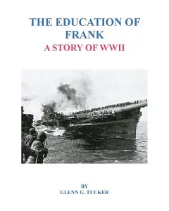 The Education of Frank: A Story of Wwii