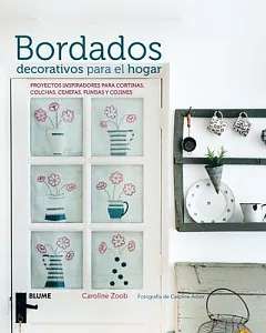Bordados decorativos para el hogar: Proyectos Inspiradores Para Cortinas, Colchas, Cenefas, Fundas Y Cojines