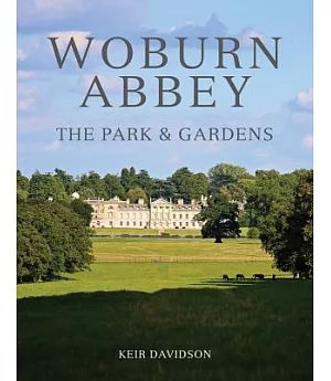 Woburn Abbey: The Park & Gardens