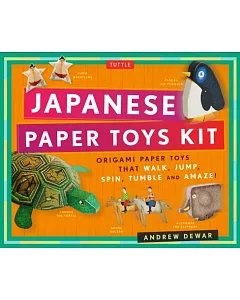 Japanese Paper Toys Kit: Origami Paper Toys That Walk, Jump, Spin, Tumble and Amaze!