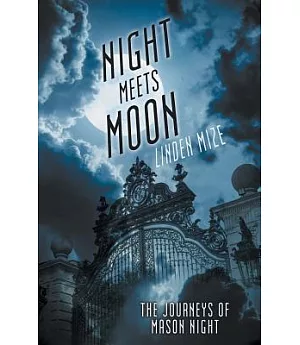 The Journeys of Mason Night: Night Meets Moon