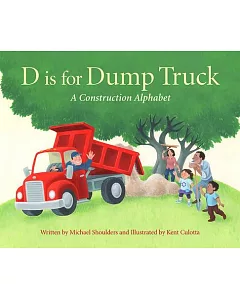 D Is for Dump Truck: A Construction Alphabet