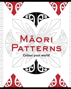 Maori Patterns: Colour Your World