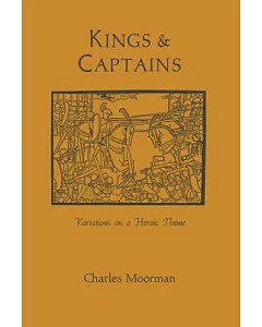 Kings and Captains: Variations on a Heroic Theme