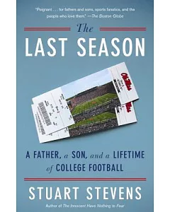 The Last Season: A Father, a Son, and a Lifetime of College Football