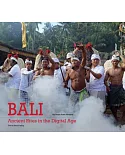 Bali: Ancient Rites in the Digital Age