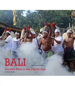 Bali: Ancient Rites in the Digital Age