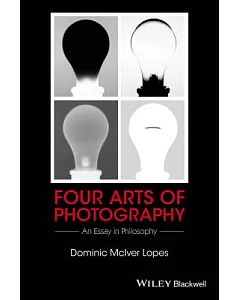 Four Arts of Photography: An Essay in Philosophy