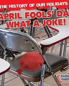 April Fools’ Day: What a Joke!