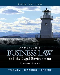 Anderson’s Business Law and the Legal Environment: Standard Volume