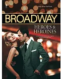 Broadway Heroes and Heroines