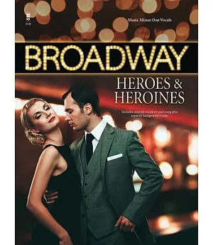 Broadway Heroes and Heroines