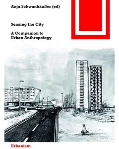Sensing the City: A Companion to Urban Anthropology