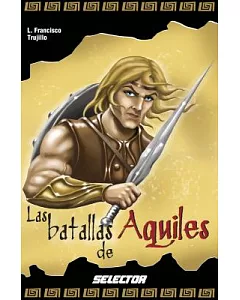 Las batallas de Aquiles / The Battles of Aquiles