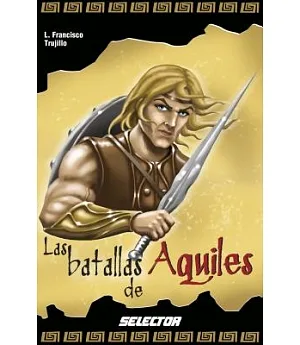 Las batallas de Aquiles / The Battles of Aquiles