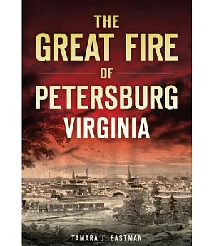 The Great Fire of Petersburg, Virginia