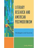 Literary Research and American Postmodernism: Strategies and Sources