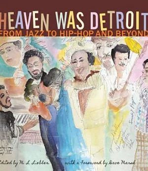 Heaven Was Detroit: From Jazz to Hip-Hop and Beyond