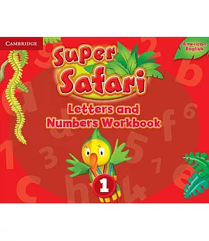 Super Safari American English Level 1 Letters and Numbers Workbook