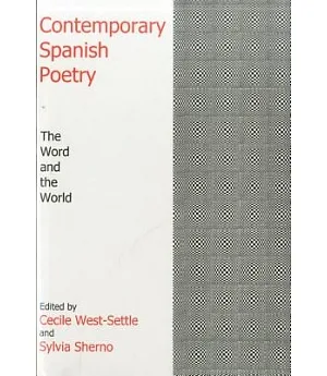Contemporary Spanish Poetry: The Word and the World