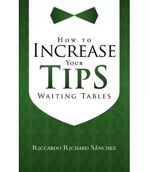 How to Increase Your Tips Waiting Tables