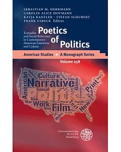 Poetics of Politics: Textuality and Social Relevance in Contemporary American Literature and Culture