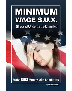 Minimum Wage S.U.X.: Make Big Money With Landlords