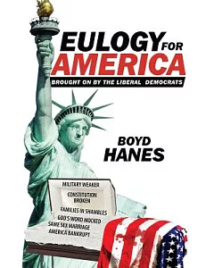 Eulogy for America: Brought on by the Liberal Democrats