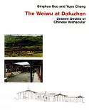 The Weiwu at Dafuzhen: Unseen Details of Chinese Vernacular