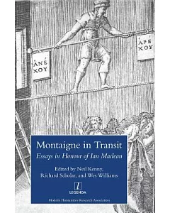 Montaigne in Transit: Essays in Honour of Ian Maclean