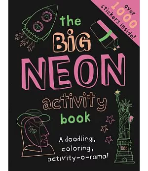 The Big Neon Activity Book: A Drawing, Doodling, Creativity-o-rama!