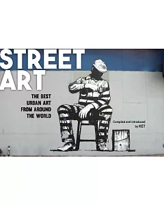 Street Art: The Best Urban Art from Around the World