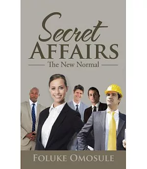 Secret Affairs: The New Normal
