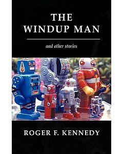 The Windup Man: And Other Stories