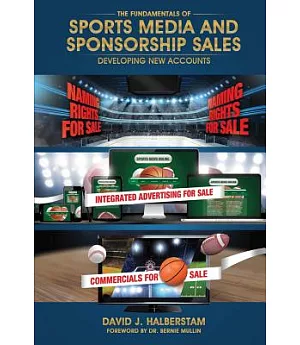 The Fundamentals of Sports Media and Sponsorship Sales: Developing New Accounts