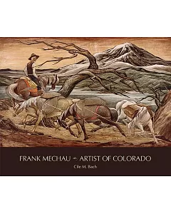Frank Mechau: Artist of Colorado