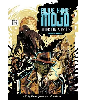 Blue Hand Mojo: Hard Times Road