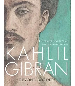 Kahlil Gibran: Beyond Borders