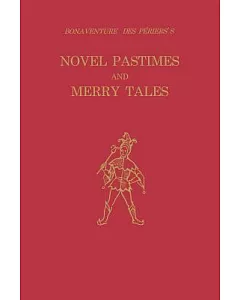 Bonaventure Des Periers’s Novel Pastimes and Merry Tales