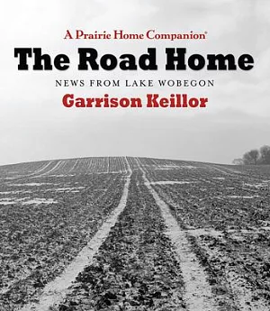 The Road Home: News from Lake Wobegon