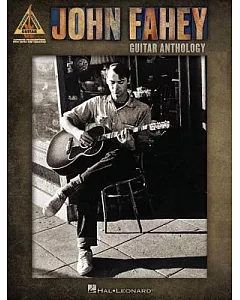 John fahey: Guitar Anthology