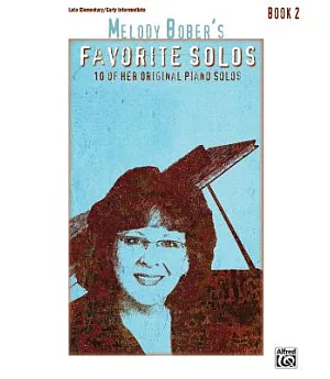 Melody Bober’s Favorite Solos: 10 of Her Original Piano Solos