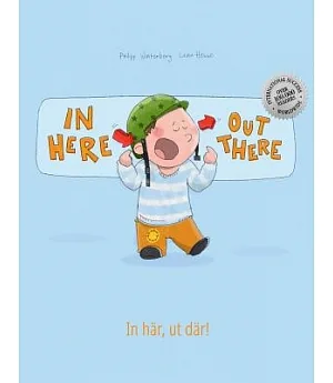In Here, Out There! / in Har, Ut Dar!: Children’s Picture Book