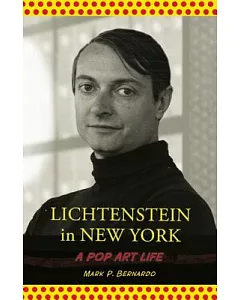 Lichtenstein in New York: A Pop Art Life